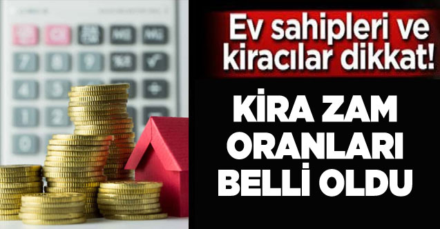 Kira zam oranları belli oldu