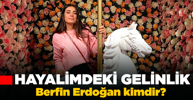 Hayalimdeki Gelinlik Berfin Erdoğan kimdir? Kaç yaşında, nereli ve Instagram hesabı