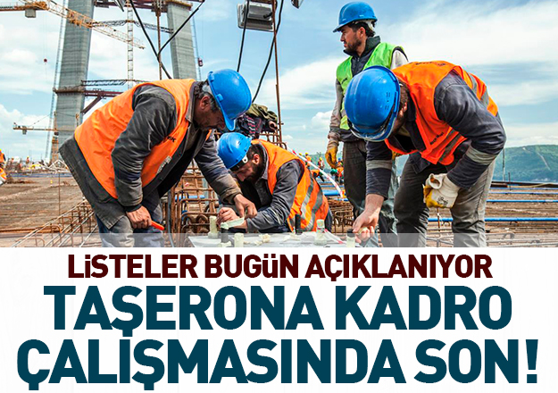 Taşerona kadro çalışmasında sona gelindi