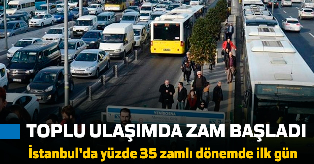 Toplu ulaşımda yüzde 35 zam başladı!