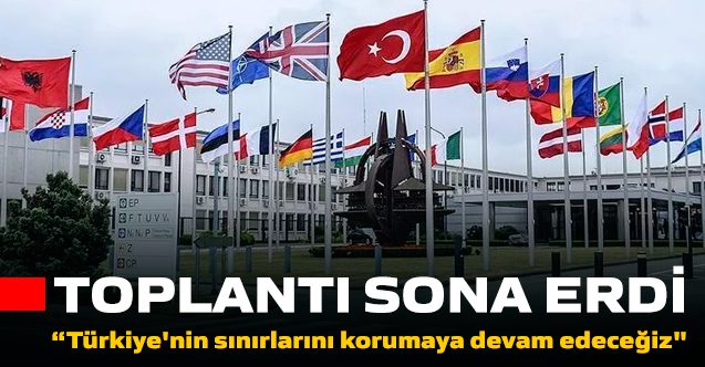 NATO: "Türkiye'nin sınırlarını korumaya devam edeceğiz"