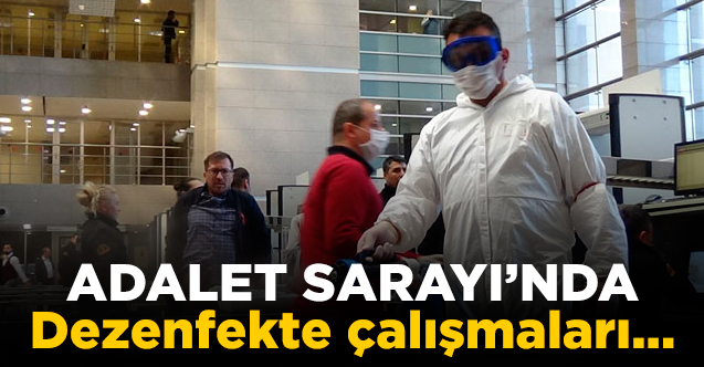 İstanbul Adalet Sarayı'nda dezenfekte çalışmaları