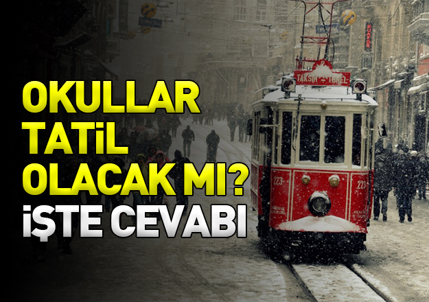İstanbul'da okullar tatil olacak mı! Cevabı açıklandı
