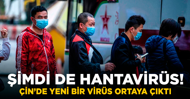 Çin'de yeni virüs: 1 ölü, 32 karantina! Hantavirüs nedir? Nasıl ortaya çıktı?