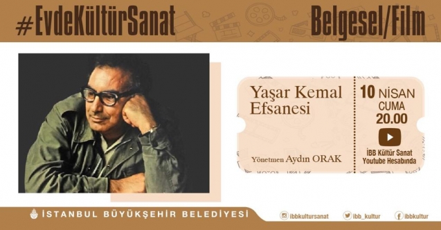 İBB Yaşar Kemal Efsanesi'ni evinize getiriyor