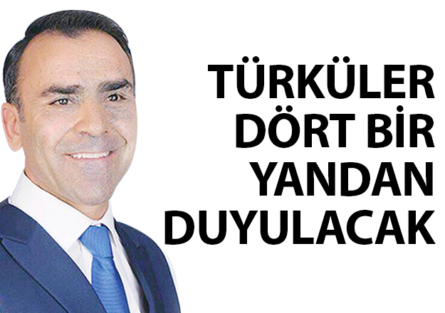 Türküler dört bir yandan duyulacak