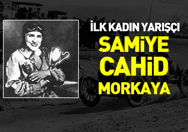 İlk kadın yarışçı: Samiye Cahid Morkaya