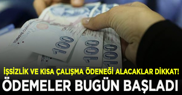 İşsizlik ve kısa çalışma ödeneği ödemeleri bugün başladı