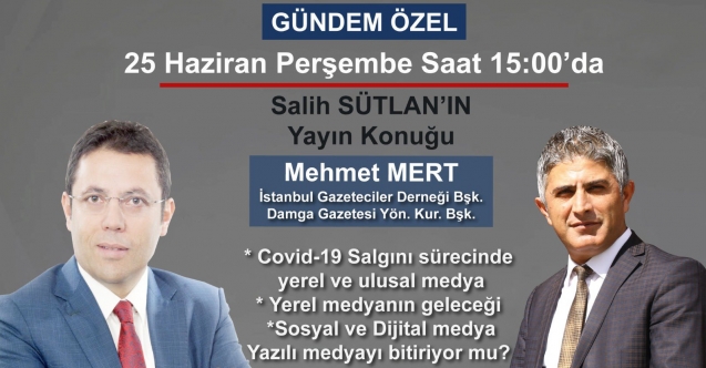 Mehmet Mert Gündem Özel'de Salih Sütlan'ın konuğu olacak