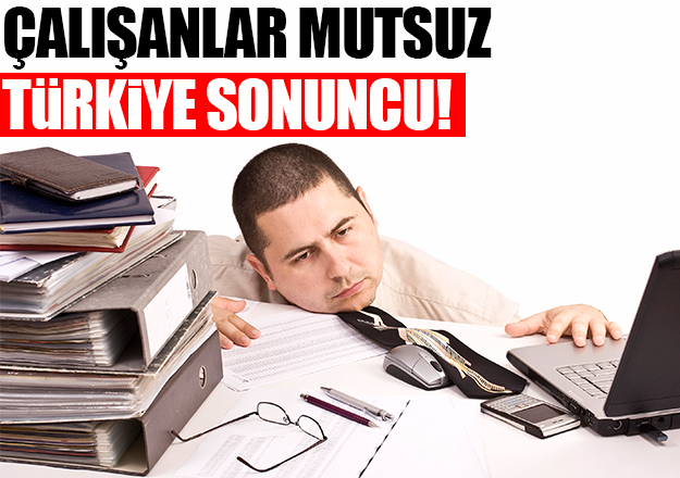 Çalışanlar mutsuz