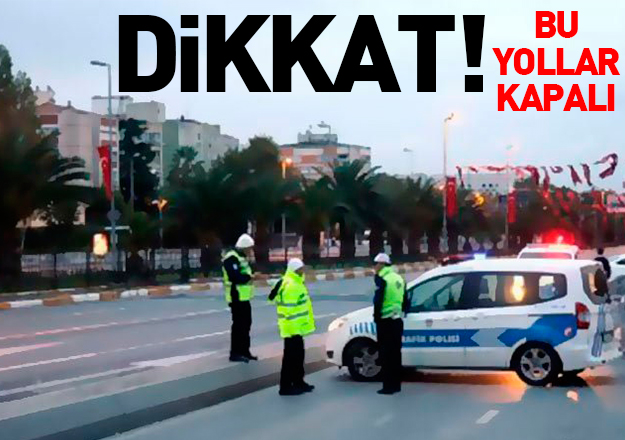 İstanbul'da kapalı yollar açıklandı! Hangi güzergahlar bugün kapalı olacak