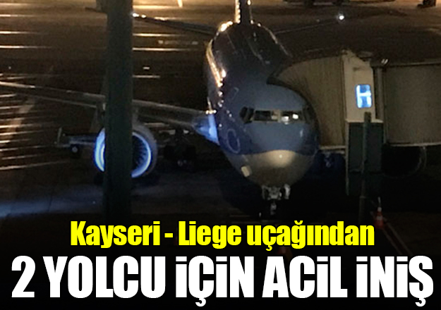 Liege uçağından Atatürk Havalimanı'na acil iniş