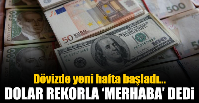 Dolar haftaya rekorla başladı! 26 Ekim Pazartesi dolar ve euro fiyatları