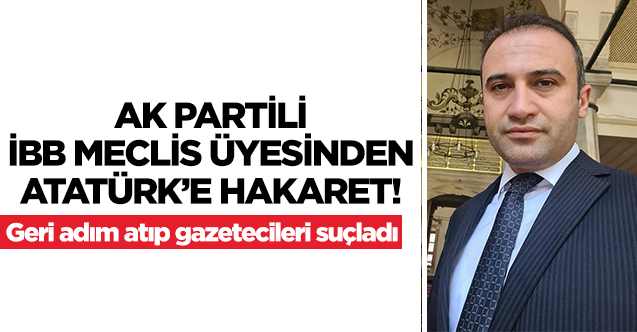 AK Parti Esenyurt ve İBB Meclis Üyesi Hamdullah Arvas Atatürk'e 'put' dedi!
