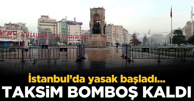 İstiklal Caddesi ve Taksim Meydanı boş kaldı