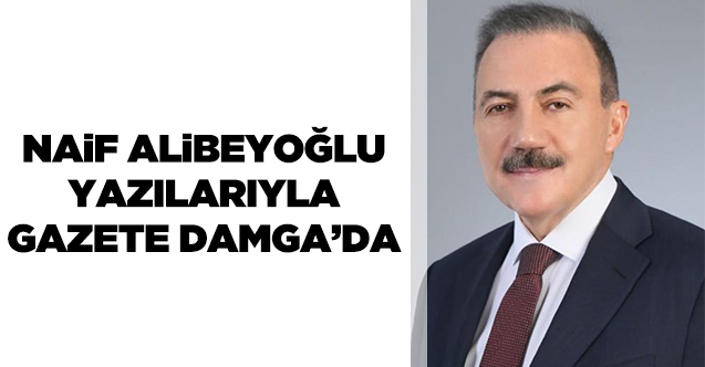 Naif Alibeyoğlu Gazete Damga'da
