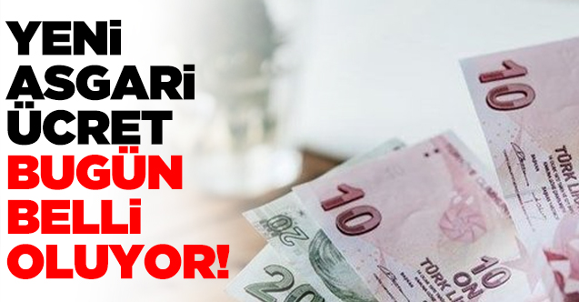 2021 asgari ücret bugün belli oluyor! Asgari ücret saat kaçta açıklanacak ve kaç lira olacak?