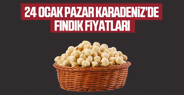 24 Ocak Pazar fındık fiyatları | Fındık kaç lira?