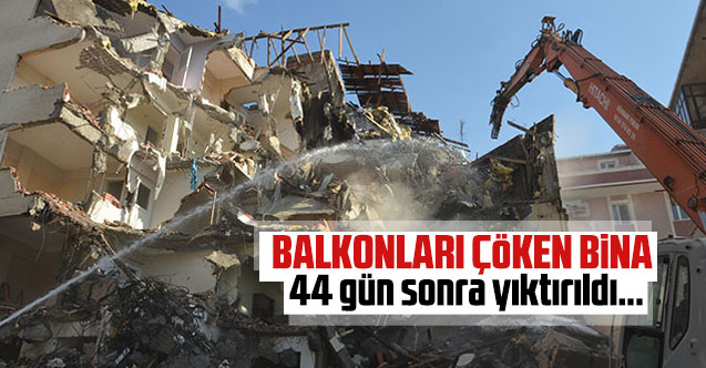 Avcılar'da balkonu çöken bina 44 gün sonra yıktırıldı
