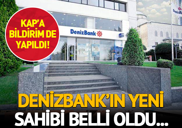 Denizbank'ın sahibi belli oldu!