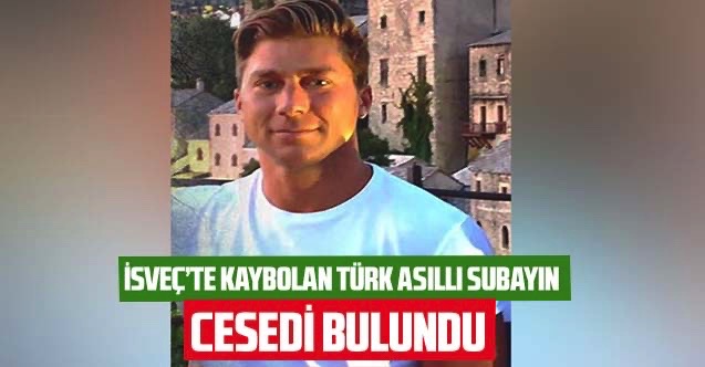 İsveç'te kaybolan Türk asıllı subayın cesedi bulundu