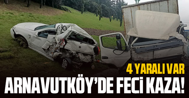 Arnavutköy'de feci kaza: 4 yaralı...