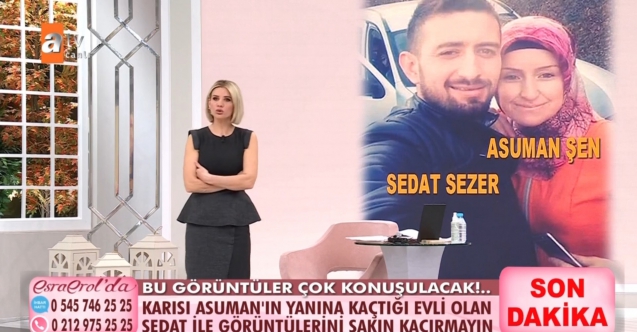 Esra Erol'da 5 Nisan | Murat Şen'in karısı Asuman Şen kimdir? Sedat Sezer'e kaçtı!