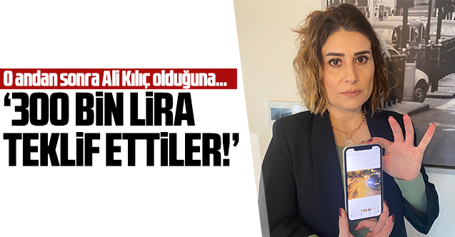 Ali Kılıç'ın adının karıştığı kazada Pınar Keskin'den yeni iddia: 300 bin lira teklif ettiler