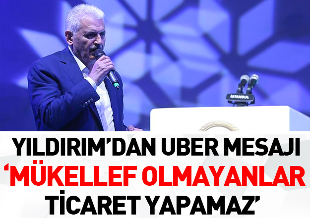 Yıldırım'dan taksicilere UBER mesajı