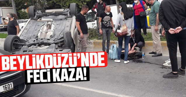 Beylikdüzü Adnan Kahveci Mahallesi'nde feci kaza!