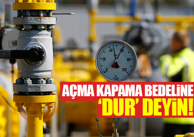 Açma-kapama bedeline 'Dur' deyin!