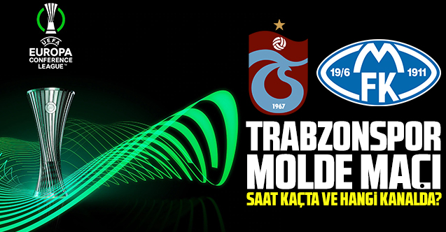 Trabzonspor Molde FK UEFA Avrupa Konferans Ligi maçı saat kaçta ve hangi kanalda? A SPOR Canlı izle