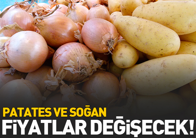 Soğan ve patatesin fiyatı düşecek!