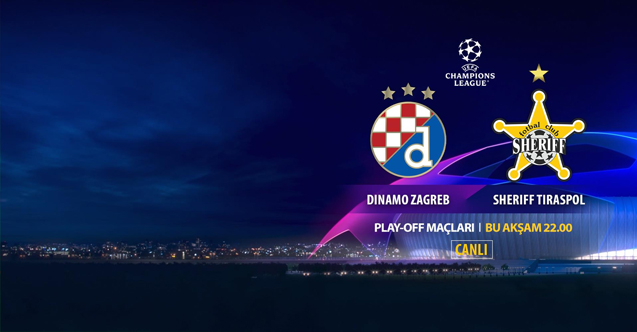 Dinamo Zagreb FC Sheriff Şampiyonlar Ligi Play-off maçı canlı izle | EXXEN izle