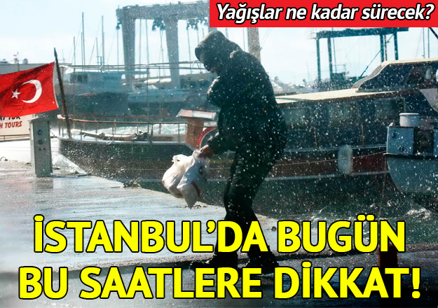 İstanbul'a saat kaçta yağmur yağacak? İstanbul hava durumu tahmini