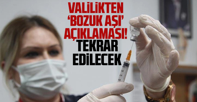 Zonguldak Valiliği'nden bozuk aşı açıklaması