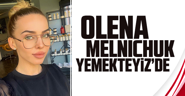 Zuhal Topal'la Yemekteyiz'de Olena Melnichuk yarışıyor! 1 Ekim Cuma günü neler yaşanacak?