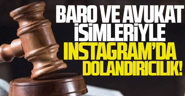 Baro ve avukat isimleriyle Instagram'da dolandırıcılık! Sakın inanmayın...