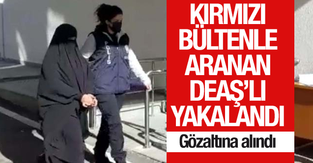 Kırmızı bültenle aranan DEAŞ'lı Ankara'da yakalandı