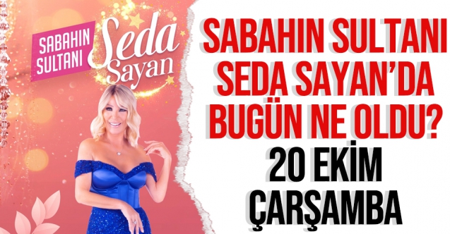 Seda Sayan 20 Ekim Çarşamba izle! Sabahın Sultanı Seda Sayan STAR TV Youtube canlı izle
