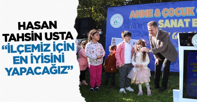 Hasan Tahsin Usta: Gaziosmanpaşa için en iyisini yapacağız
