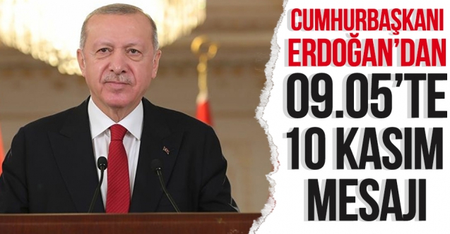 Cumhurbaşkanı Recep Tayyip Erdoğan'dan saat 09.05'te 'Atatürk' paylaşımı