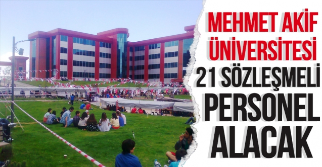 Mehmet Akif Ersoy Üniversitesi 21 4/B (Sözleşmeli Personel) alımı gerçekleştirecek
