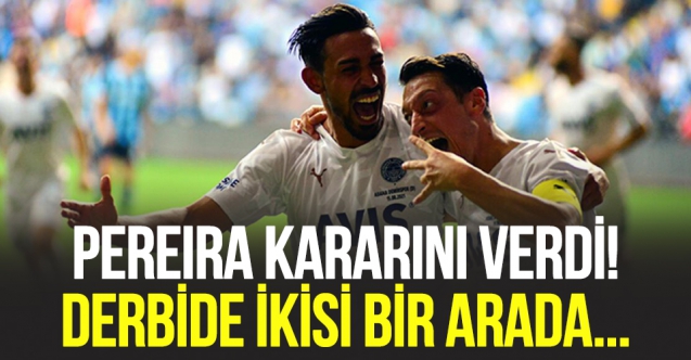 Mesut Özil ve İrfan Can Kahveci derbide sahada!