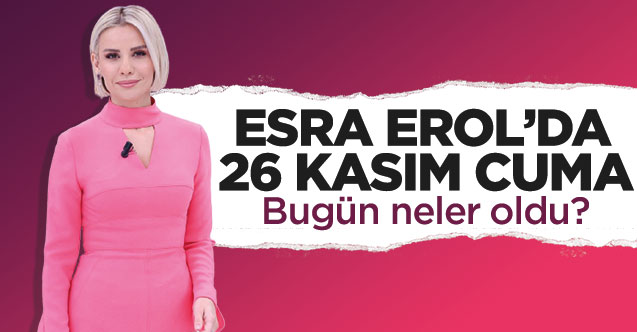 Esra Erol'da 26 Kasım Cuma ATV canlı yayın, Youtube, tekrar ve kesintisiz izle | Canlı izle linki