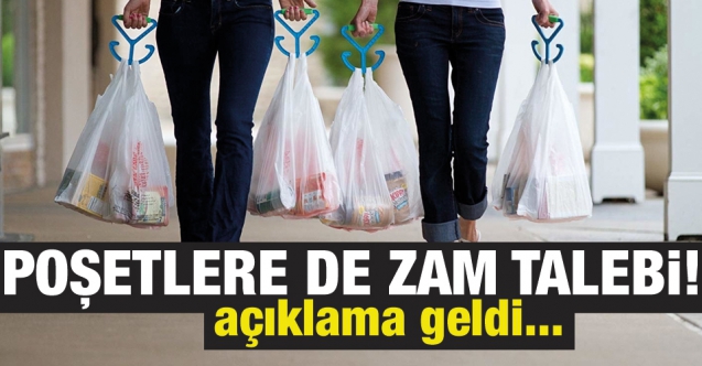 Alışveriş poşetlerine de zam talebi!