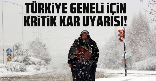 Türkiye geneli için kar uyarısı!