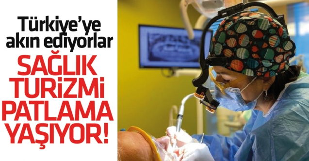 Sağlık turizminde Türkiye'ye talep artıyor