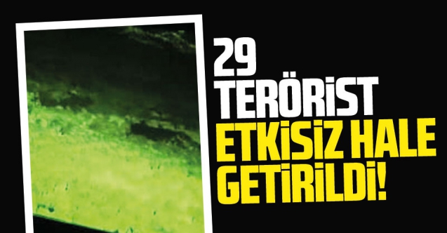 MSB duyurdu: 29 terörist etkisiz hale getirildi