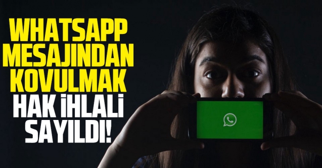 WhatsApp mesajından kovulmak 'hak ihlâli' sayıldı